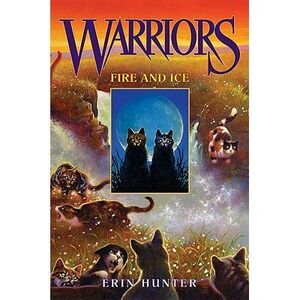 Fire and Ice -- Erin Hunter